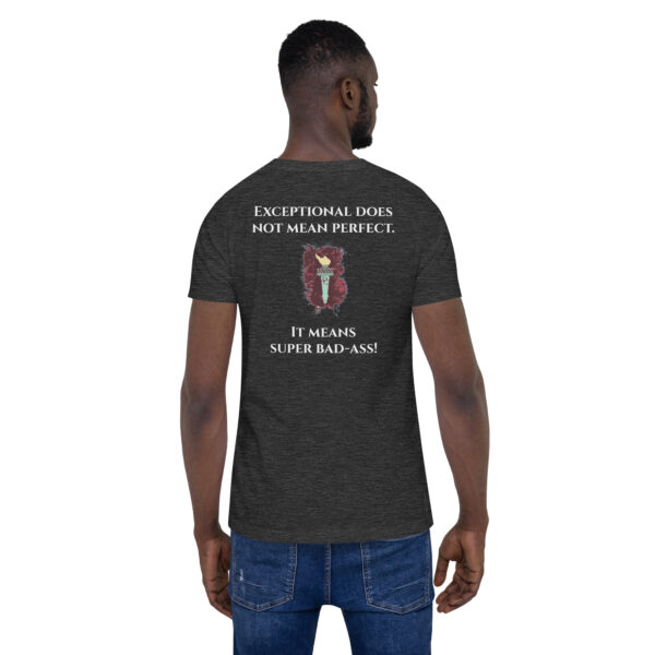 Exceptional does not mean perfect - t-shirt - Image 8